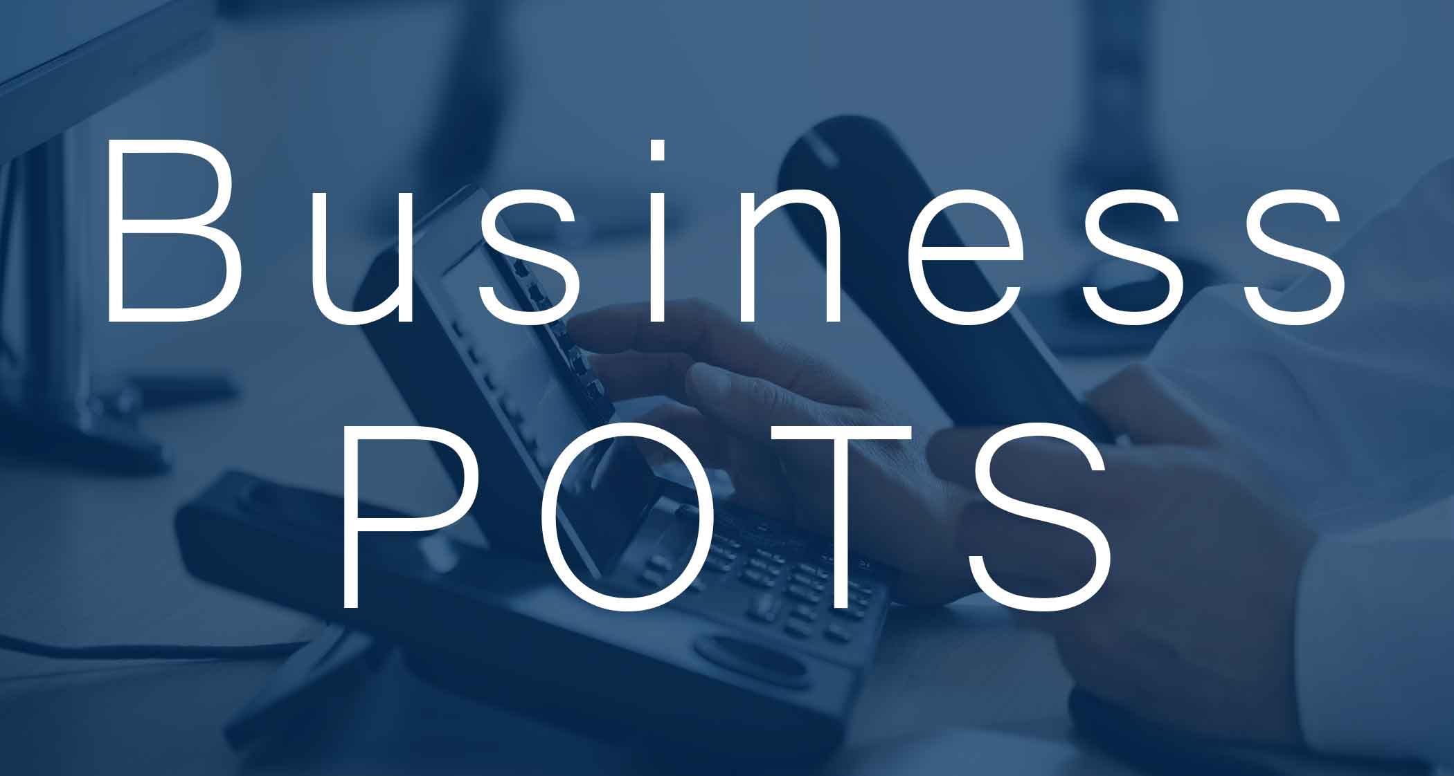 Business POTS